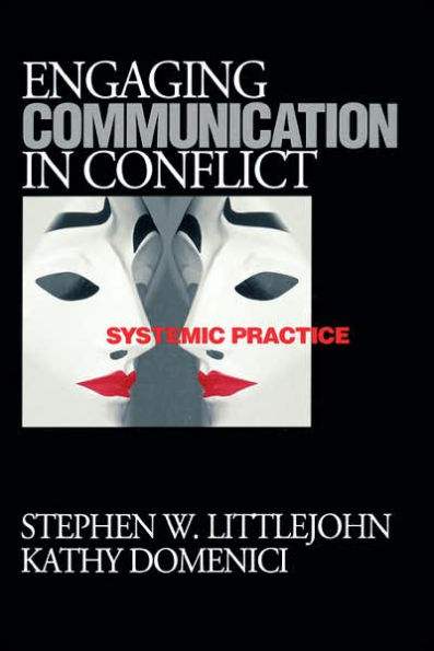 Engaging Communication in Conflict: Systemic Practice / Edition 1