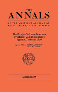 Title: The Study of African American Problems: W.E.B. Du Bois's Agenda, Then and Now, Author: Elijah Anderson
