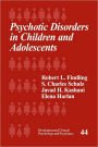 Psychotic Disorders in Children and Adolescents / Edition 1