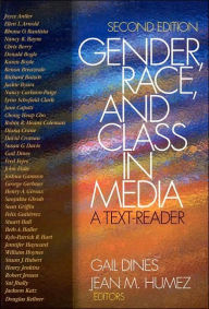 Title: Gender, Race, and Class in Media: A Text-Reader / Edition 2, Author: Gail Dines