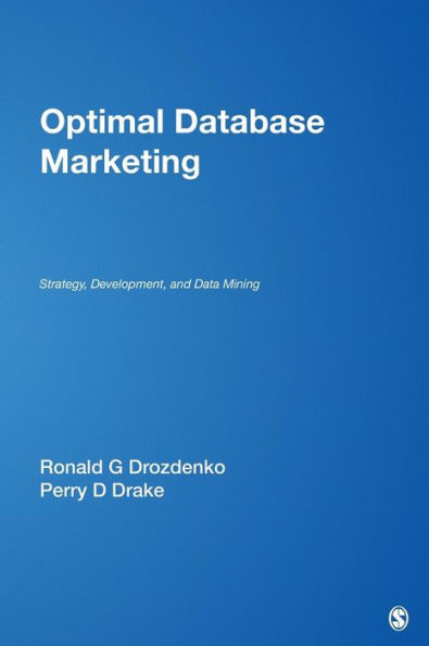 Optimal Database Marketing: Strategy, Development, and Data Mining / Edition 1