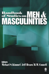 Title: Handbook of Studies on Men and Masculinities / Edition 1, Author: Michael S. Kimmel
