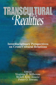 Title: Transcultural Realities: Interdisciplinary Perspectives on Cross-Cultural Relations / Edition 1, Author: Virginia H. Milhouse