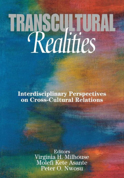 Transcultural Realities: Interdisciplinary Perspectives on Cross-Cultural Relations / Edition 1