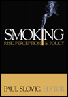 Title: Smoking: Risk, Perception, and Policy / Edition 1, Author: Paul Slovic