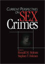 Current Perspectives on Sex Crimes / Edition 1