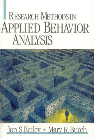 Title: Research Methods in Applied Behavior Analysis / Edition 1, Author: Jon S. Bailey