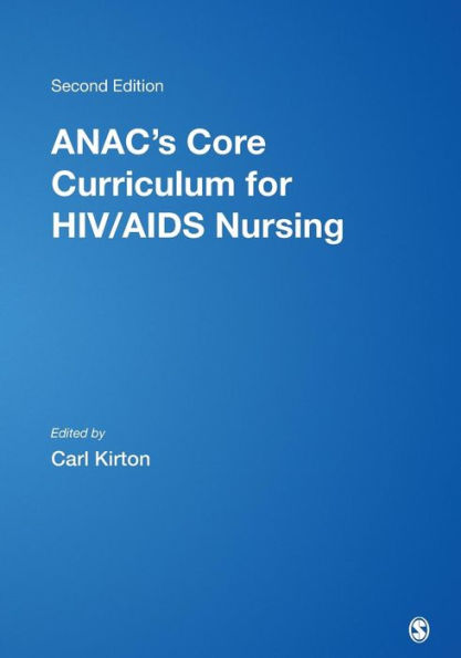 ANAC's Core Curriculum for HIV/AIDS Nursing / Edition 2