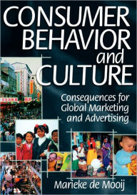 Title: Consumer Behavior and Culture: Consequences for Global Marketing and Advertising / Edition 1, Author: Marieke de Mooij