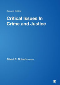 Title: Critical Issues In Crime and Justice / Edition 2, Author: Albert R. Roberts