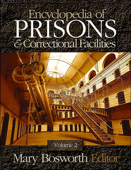 Encyclopedia of Prisons and Correctional Facilities / Edition 1