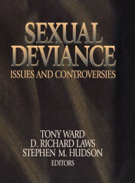 Title: Sexual Deviance: Issues and Controversies / Edition 1, Author: Tony Ward