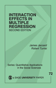 Title: Interaction Effects in Multiple Regression / Edition 2, Author: James Jaccard