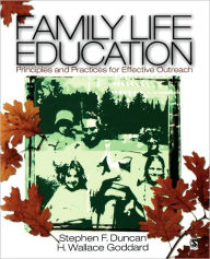 Title: Family Life Education: Principles and Practices for Effective Outreach / Edition 1, Author: Stephen (Steve) F. Duncan