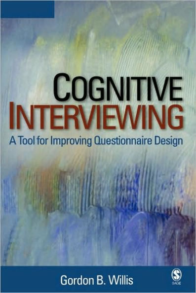 Cognitive Interviewing: A Tool for Improving Questionnaire Design / Edition 1