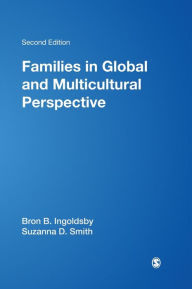 Title: Families in Global and Multicultural Perspective / Edition 2, Author: Bron B. Ingoldsby