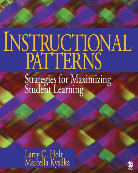 Instructional Patterns: Strategies for Maximizing Student Learning / Edition 1