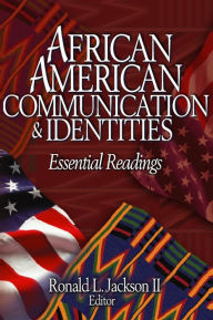 Title: African American Communication & Identities: Essential Readings / Edition 1, Author: Ronald L. Jackson