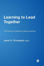 Learning to Lead Together: The Promise and Challenge of Sharing Leadership / Edition 1