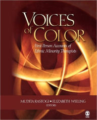 Title: Voices of Color: First-Person Accounts of Ethnic Minority Therapists / Edition 1, Author: Mudita Rastogi