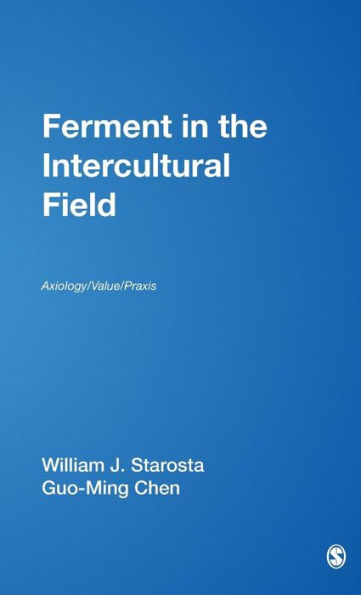 Ferment in the Intercultural Field: Axiology/Value/Praxis / Edition 1