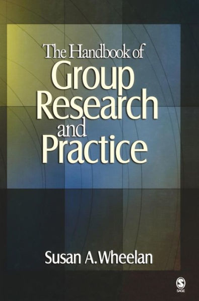 The Handbook of Group Research and Practice / Edition 1