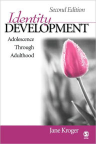 Title: Identity Development: Adolescence Through Adulthood / Edition 2, Author: Jane Kroger