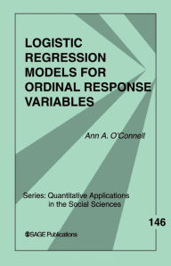 Title: Logistic Regression Models for Ordinal Response Variables, Author: Ann Aileen O'Connell
