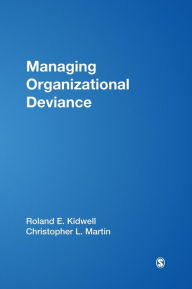 Title: Managing Organizational Deviance, Author: Roland E. Kidwell Jr.