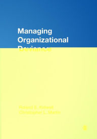 Title: Managing Organizational Deviance / Edition 1, Author: Anton BjÃrkenvall