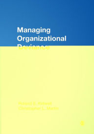 Title: Managing Organizational Deviance / Edition 1, Author: Roland Kidwell