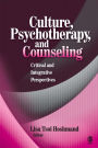 Culture, Psychotherapy, and Counseling: Critical and Integrative Perspectives / Edition 1