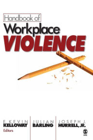Title: Handbook of Workplace Violence / Edition 1, Author: E . Kevin Kelloway
