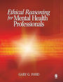 Ethical Reasoning for Mental Health Professionals