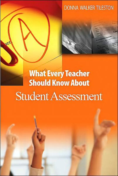 What Every Teacher Should Know About Student Assessment / Edition 1