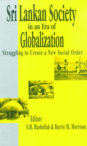 Sri Lankan Society in an Era of Globalization: Struggling to Create a New Social Order