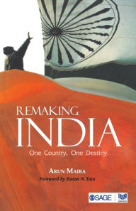 Title: Remaking India: One Country, One Destiny, Author: Arun Maira