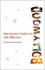 Bollywood: Sociology Goes To the Movies