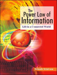 Title: The Power Law of Information: Life in a Connected World, Author: Srinath Srinivasa