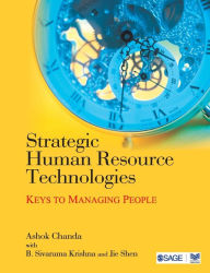 Title: Strategic Human Resource Technologies: Keys to Managing People / Edition 1, Author: Ashok Chanda