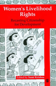 Title: Women's Livelihood Rights: Recasting Citizenship for Development, Author: Sumi Krishna