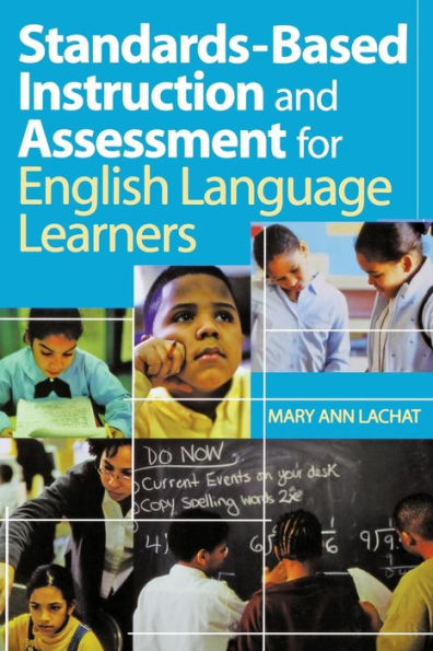 Standards-Based Instruction and Assessment for English Language Learners / Edition 1