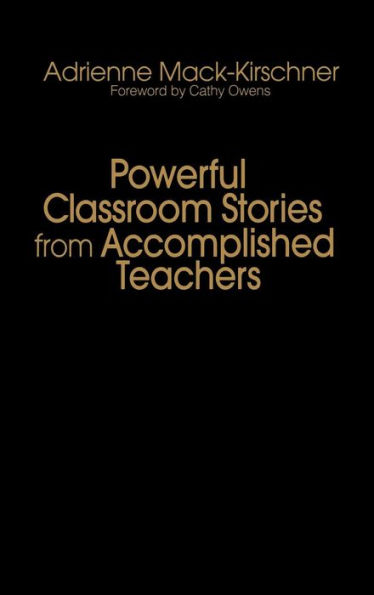 Powerful Classroom Stories from Accomplished Teachers / Edition 1