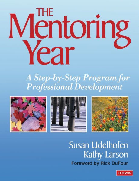 The Mentoring Year: A Step-by-Step Program for Professional Development / Edition 1