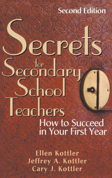 Secrets for Secondary School Teachers: How to Succeed Your First Year