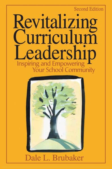 Revitalizing Curriculum Leadership: Inspiring and Empowering Your School Community / Edition 2