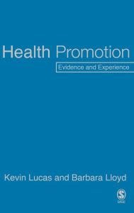 Title: Health Promotion: Evidence and Experience / Edition 1, Author: Kevin Lucas