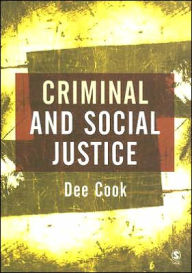 Title: Criminal and Social Justice / Edition 1, Author: Dee Cook