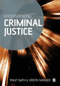 Title: Understanding Criminal Justice: Sociological Perspectives / Edition 1, Author: Philip D Smith