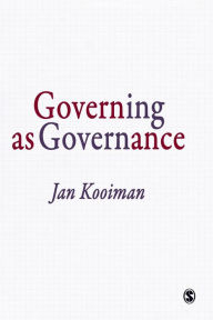 Title: Governing as Governance / Edition 1, Author: Jan Kooiman